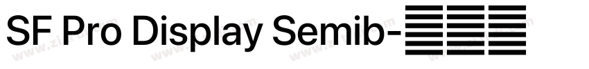 SF Pro Display Semib字体转换 SF Pro Display Semib字体转换